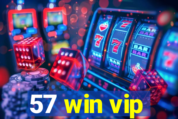 57 win vip